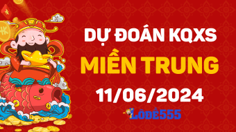  Dự Đoán XSMT 11/6/2024 - Soi Cầu Miền Trung ngày 11 tháng 6 hôm nay